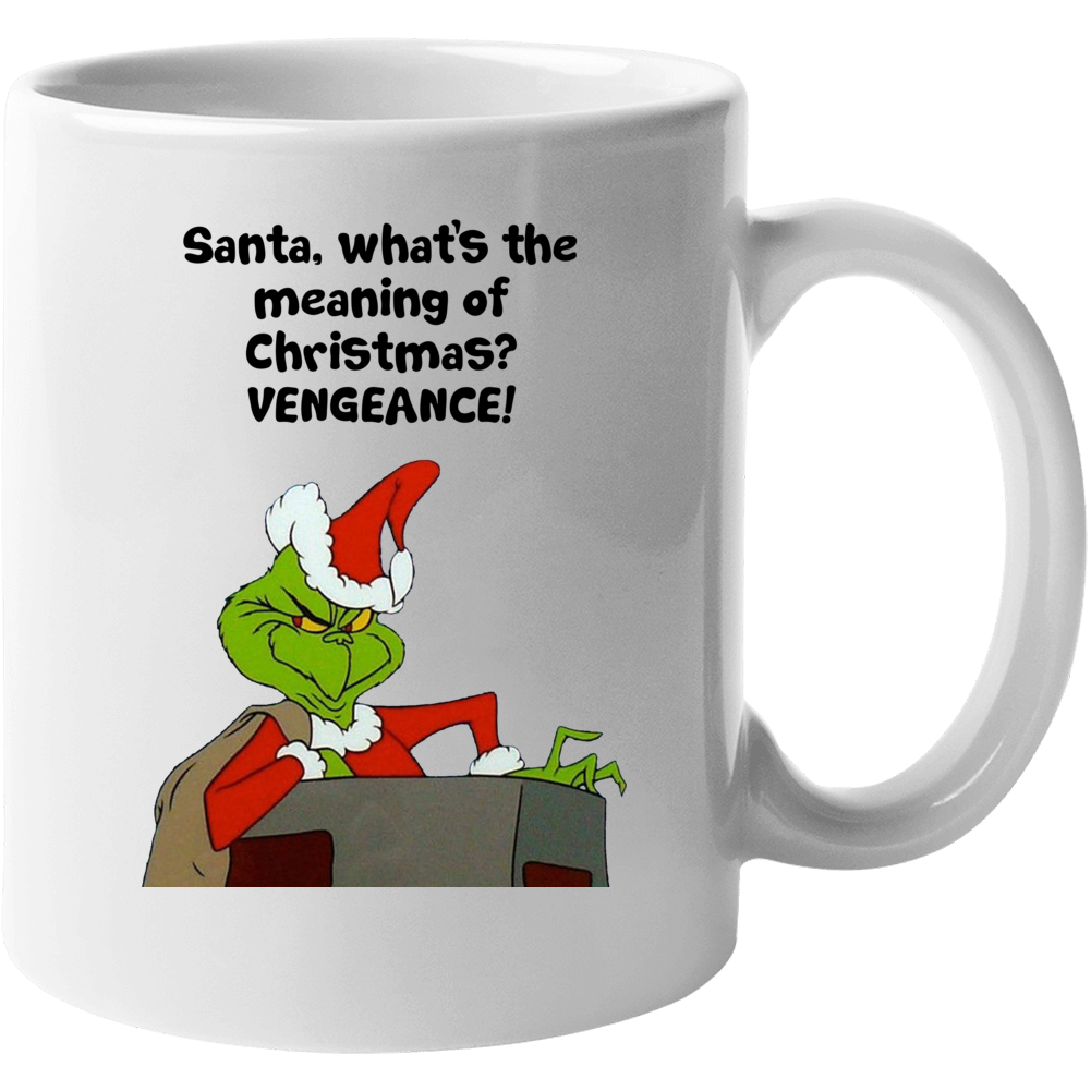 What's The Meaning Of Christmas? Vengeance The Grinch Chimney Movie Qu What's The Meaning Of Christmas? Vengeance The Grinch Chimney Movie Qu