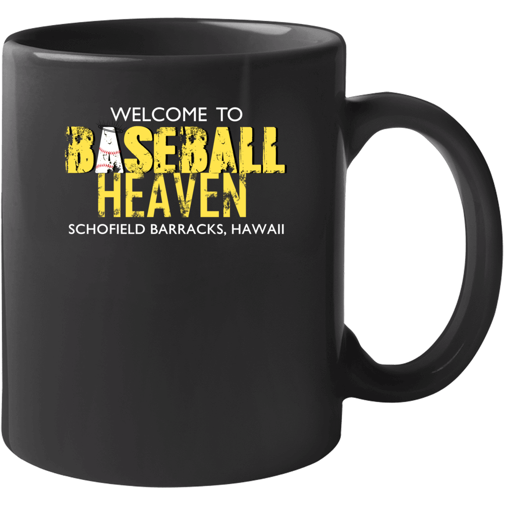Welcome To Baseball Heaven Schofield Barracks Hawaii Mug