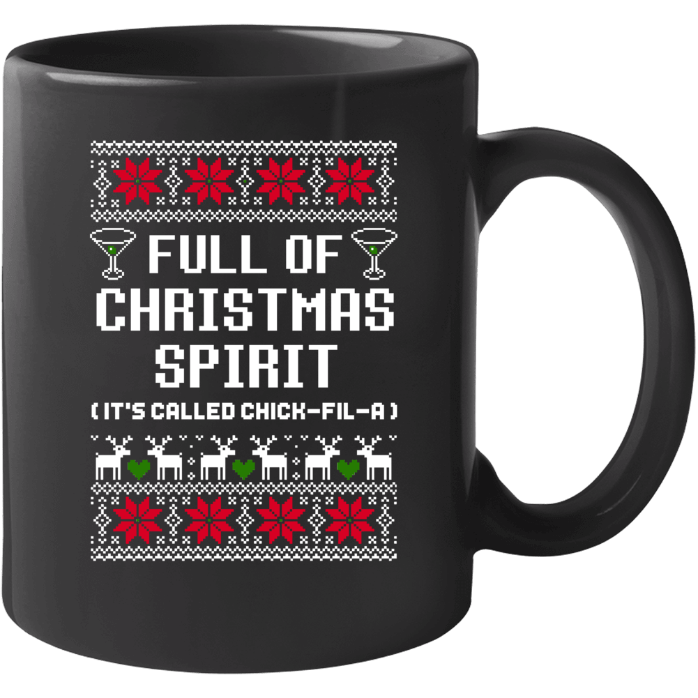 Full Of Christmas Spirit Chick-fil-a Ugly Sweater Funny Holiday Gift Mug