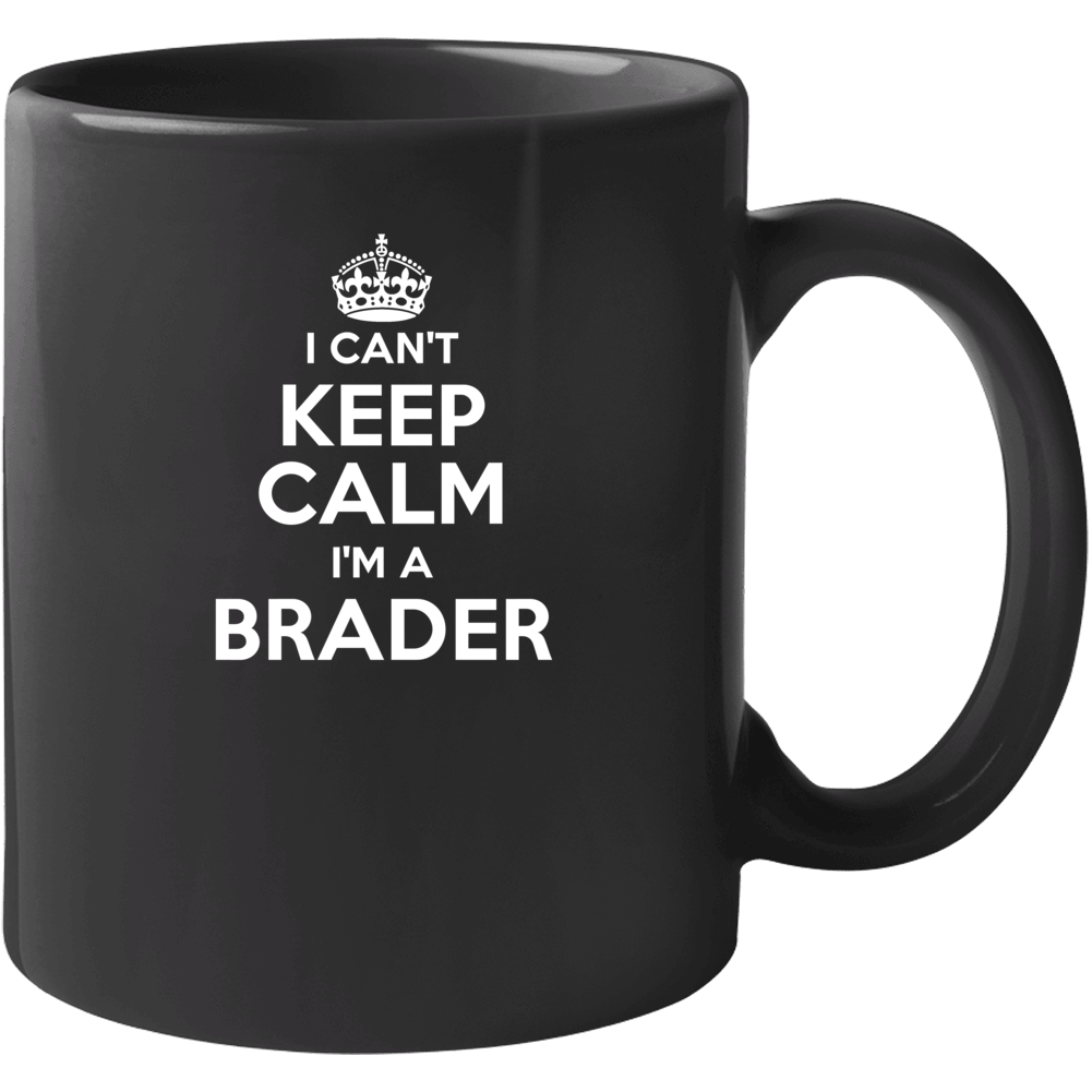 Brader I Can't Keep Calm Parody Mug