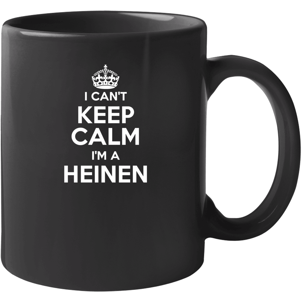 Heinen I Can't Keep Calm Parody Mug