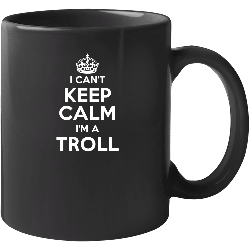 Troll I Can't Keep Calm Parody Mug