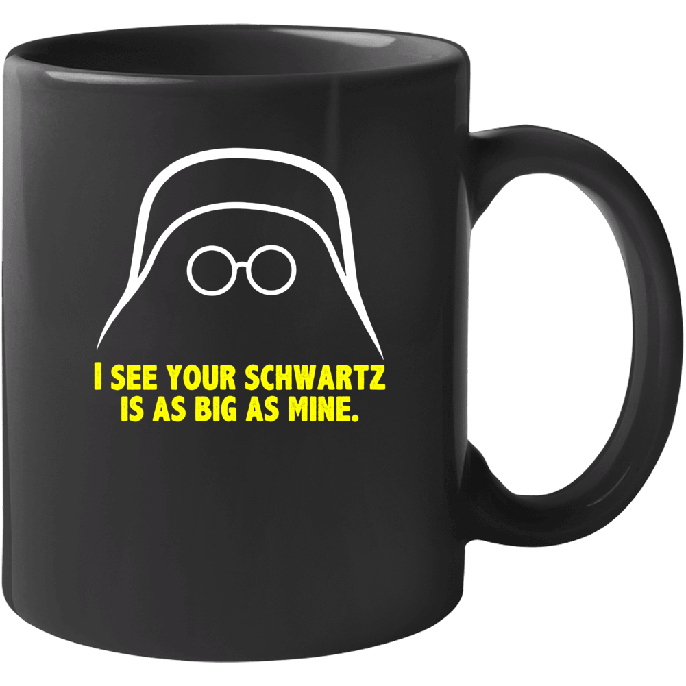 Spaceballs Dark Helmet I See Your Schwartz Is As Big As Mine Favorite Spaceballs Dark Helmet I See Your Schwartz Is As Big As Mine Favorite