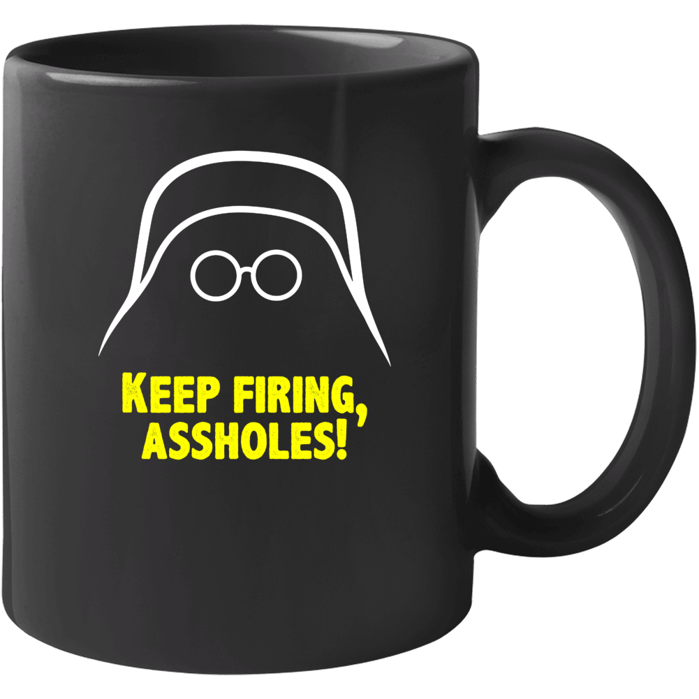 Spaceballs Dark Helmet Keep Firing Assholes Favorite Movie Quote Fan M Spaceballs Dark Helmet Keep Firing Assholes Favorite Movie Quote Fan M
