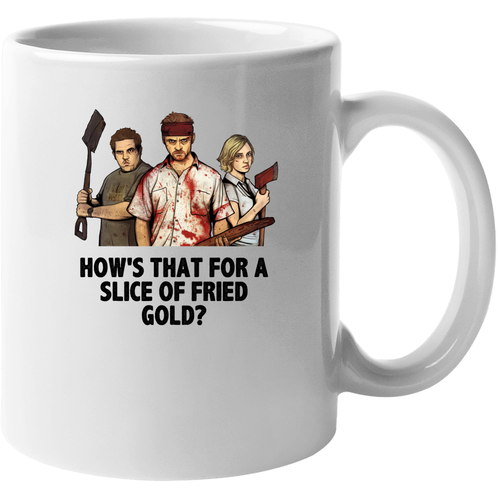 Shaun Of The Dead Shaun Ed And Liz Hows That For A Slice Of Fried Gold