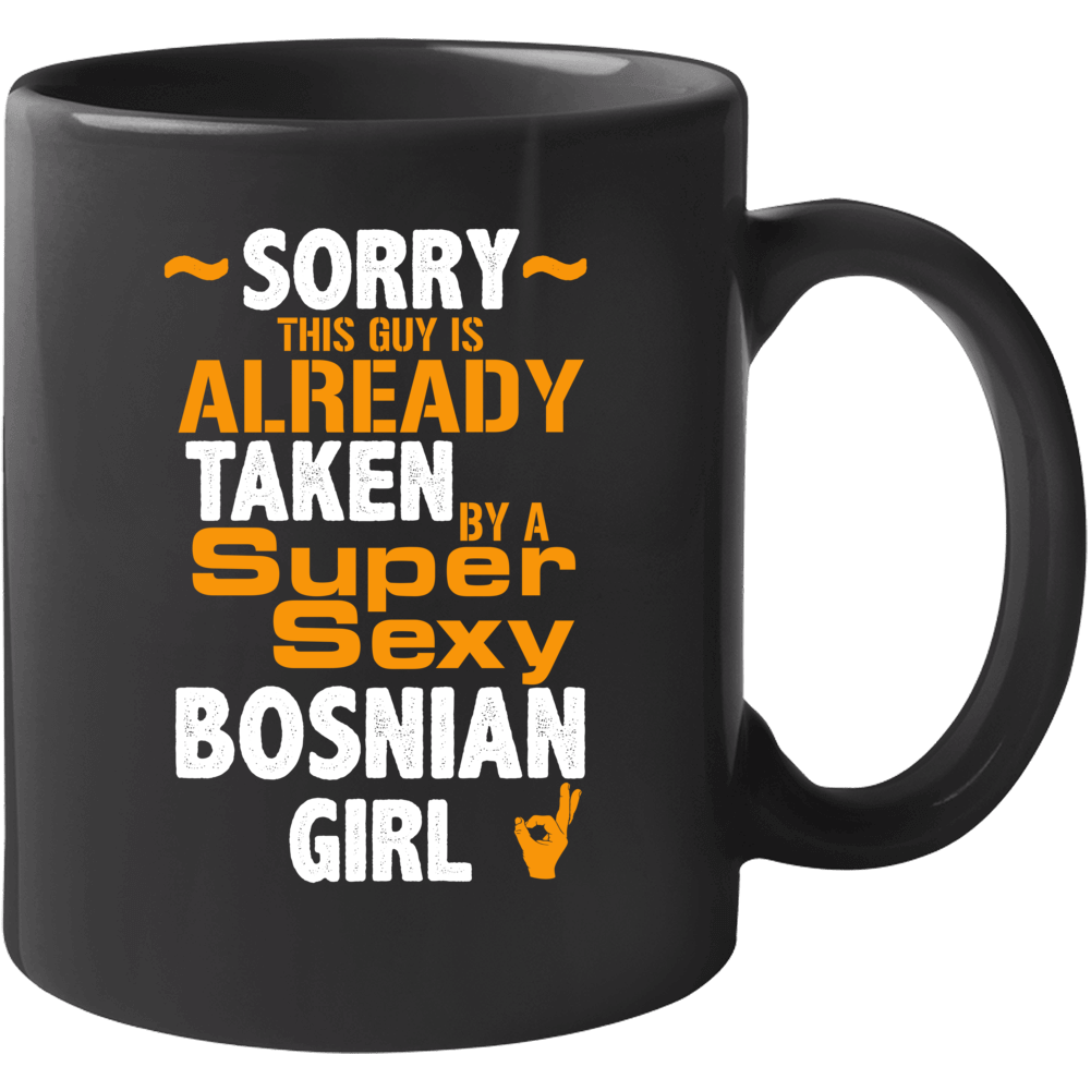 Already Taken By A Super Sexy Bosnian Girl National Pride Mug