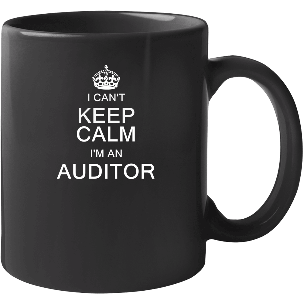 I Can't Keep Calm I'm A Auditor Mug