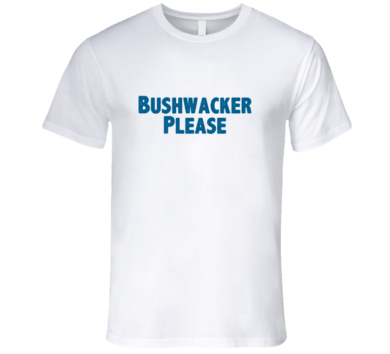 Bushwacker Please Drink Alcohol Liquor T Shirt