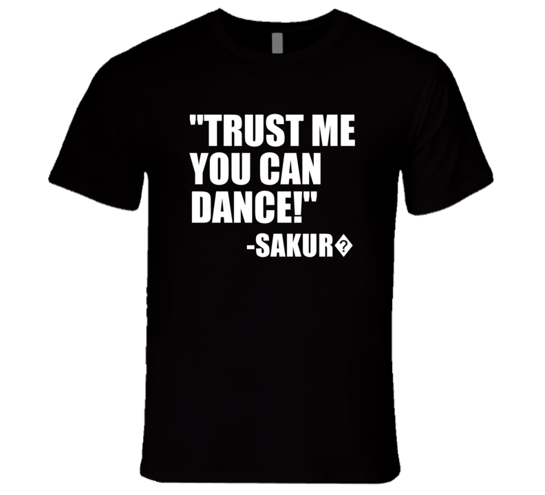 Trust Me Sakur? Alcohol T Shirt