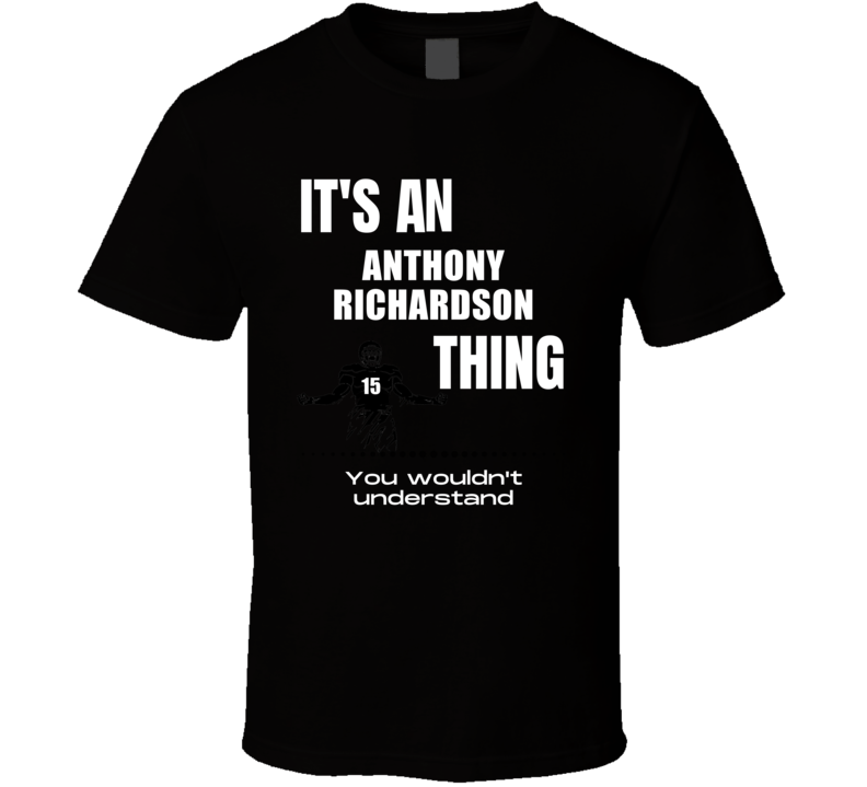 Anthony Richardson Thing You Wouldn't Understand Florida Football Fan 