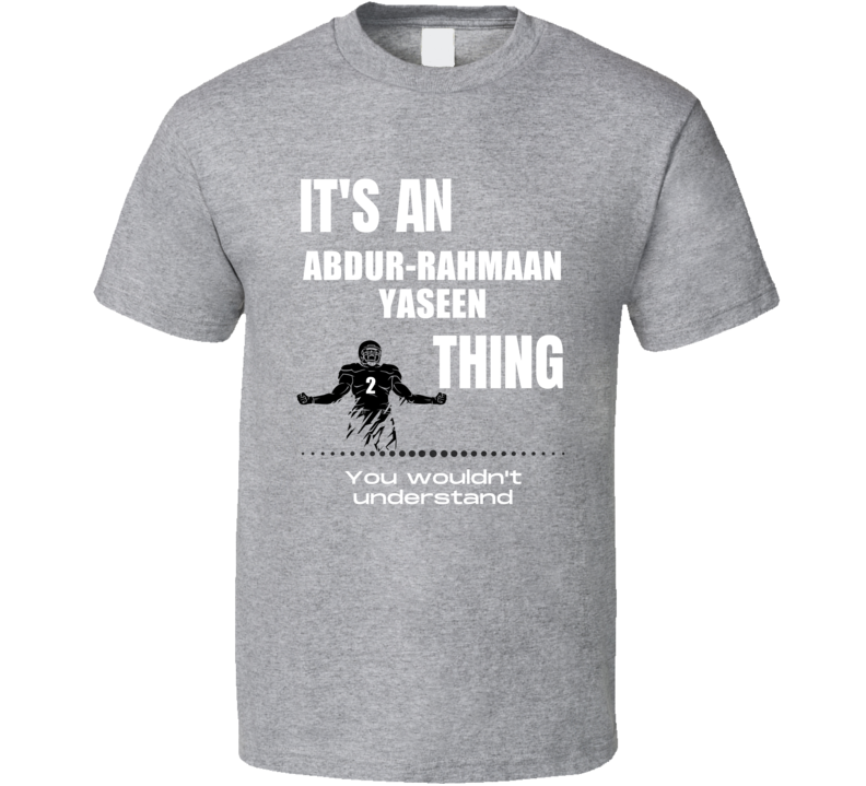 Abdur-rahmaan Yaseen Thing You Wouldn't Understand Purdue Football Fan Abdur-rahmaan Yaseen Thing You Wouldn't Understand Purdue Football Fan