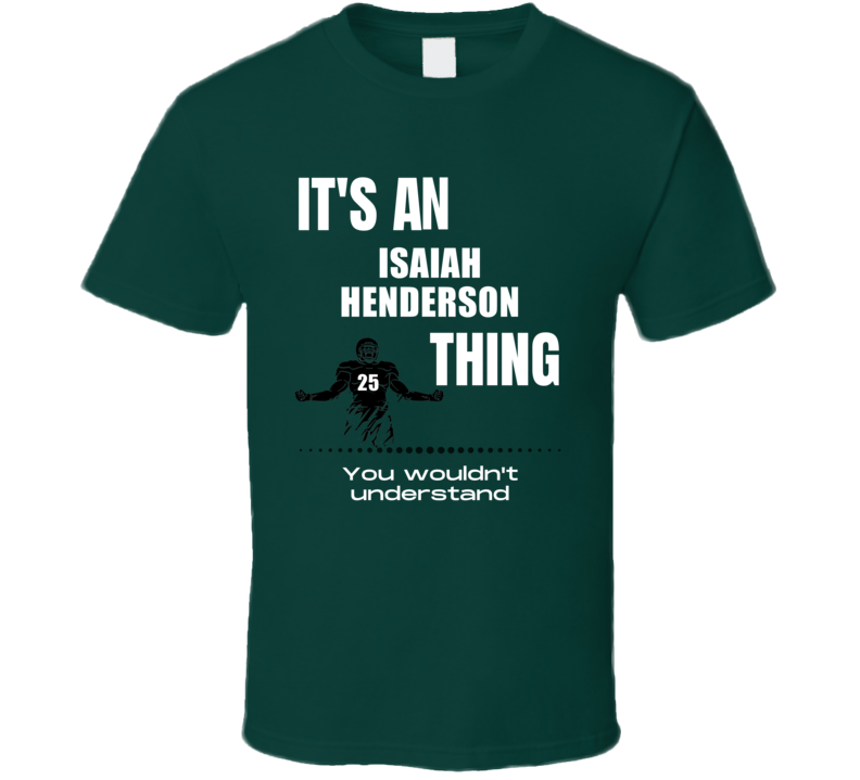 Isaiah Henderson Thing You Wouldn't Understand Michigan State Football Isaiah Henderson Thing You Wouldn't Understand Michigan State Football