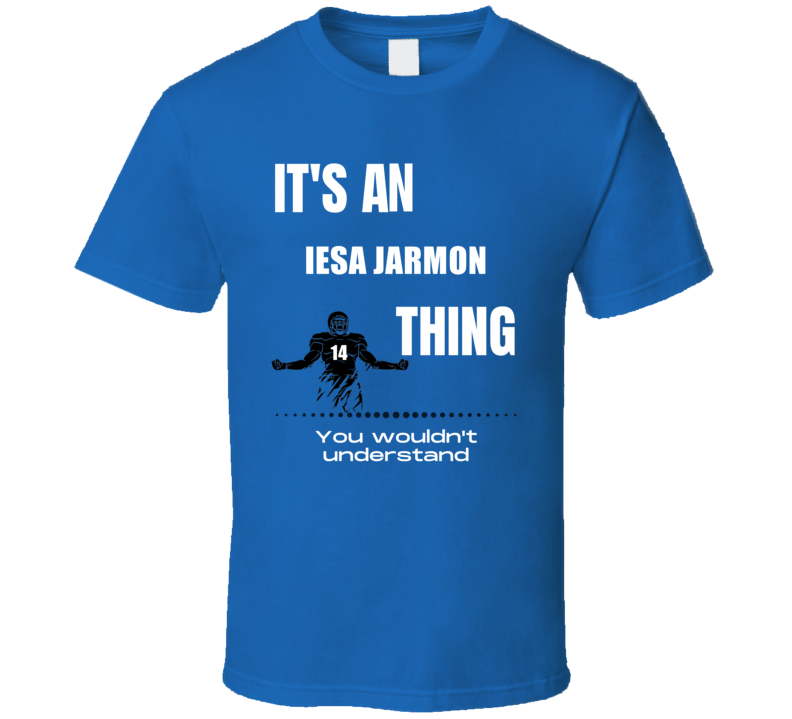 Iesa Jarmon Thing You Wouldn't Understand Buffalo Football Fan Present Iesa Jarmon Thing You Wouldn't Understand Buffalo Football Fan Present