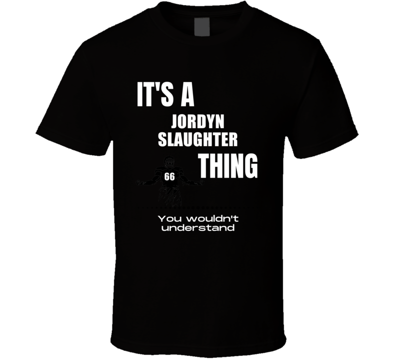 Jordyn Slaughter Thing You Wouldn't Understand Illinois Football Fan P