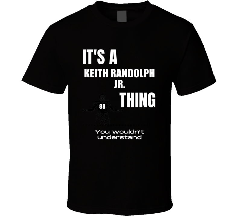 Keith Randolph Jr Thing You Wouldn't Understand Illinois Football Fan 