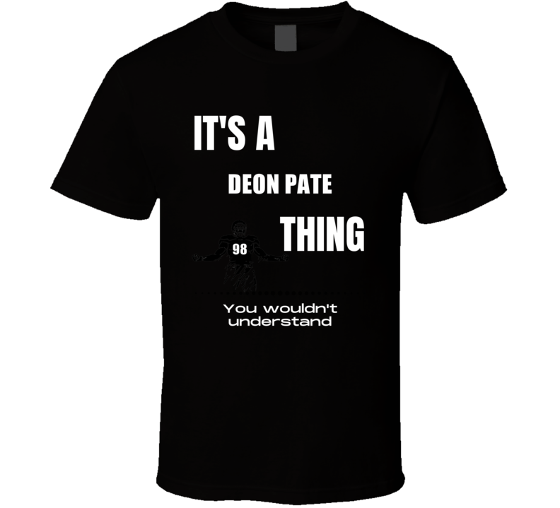 Deon Pate Thing You Wouldn't Understand Illinois Football Fan Present 