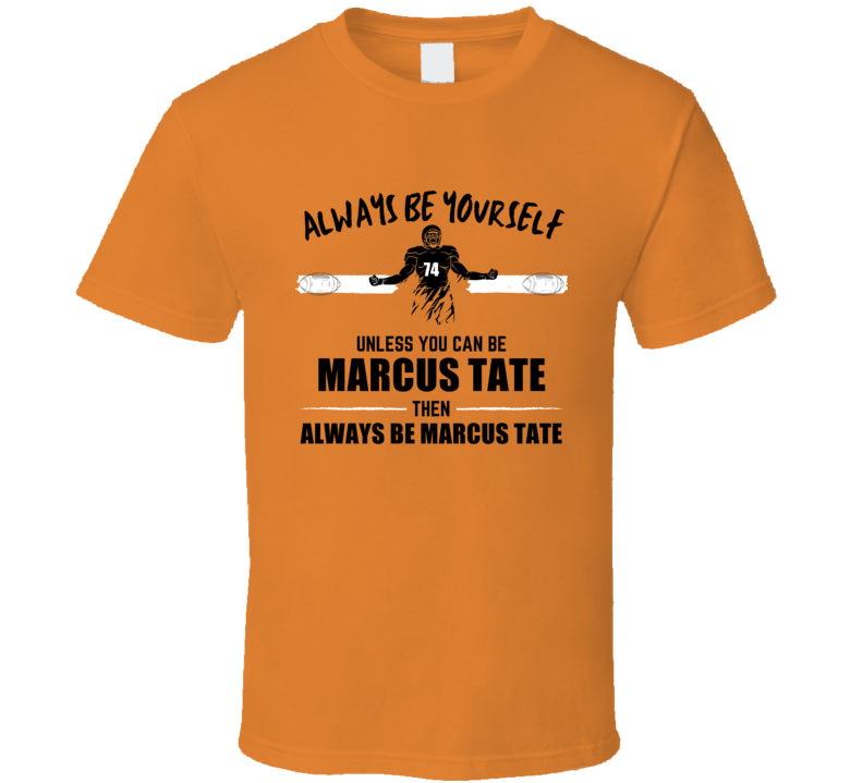 Marcus Tate Always Be Yourself Clemson Football Fan Present Gift T Shi Marcus Tate Always Be Yourself Clemson Football Fan Present Gift T Shi