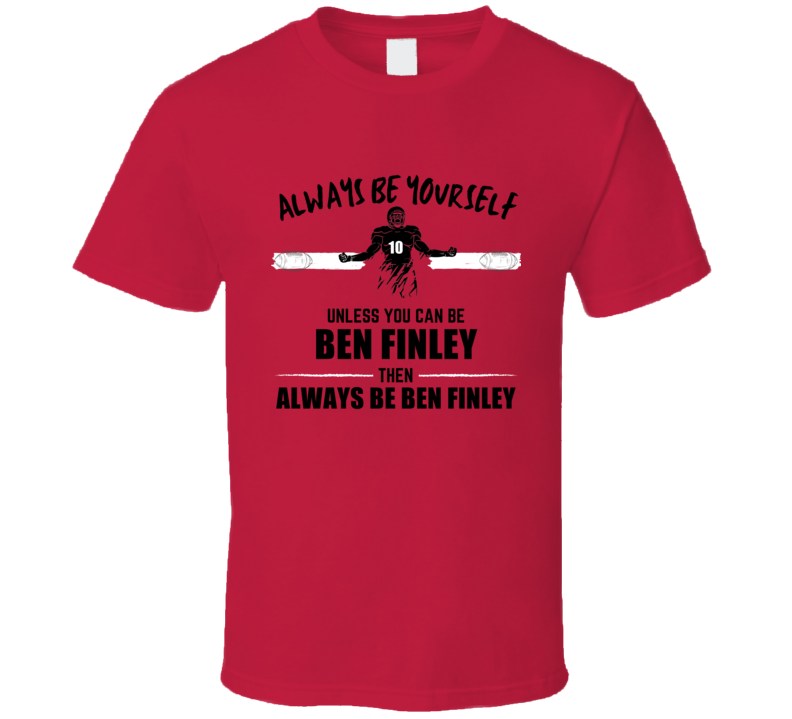 Ben Finley Always Be Yourself Nc State Football Fan Present Gift T Shi Ben Finley Always Be Yourself Nc State Football Fan Present Gift T Shi