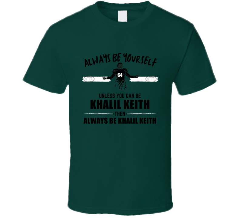 Khalil Keith Always Be Yourself Baylor Football Fan Present Gift T Shi