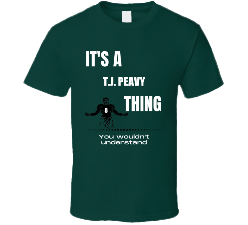 Tj Peavy Thing You Wouldn't Understand Eastern Michigan Football Fan P