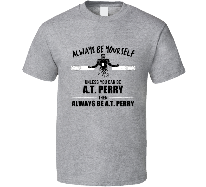 At Perry Always Be Yourself Wake Forest Football Fan Present Gift T Sh