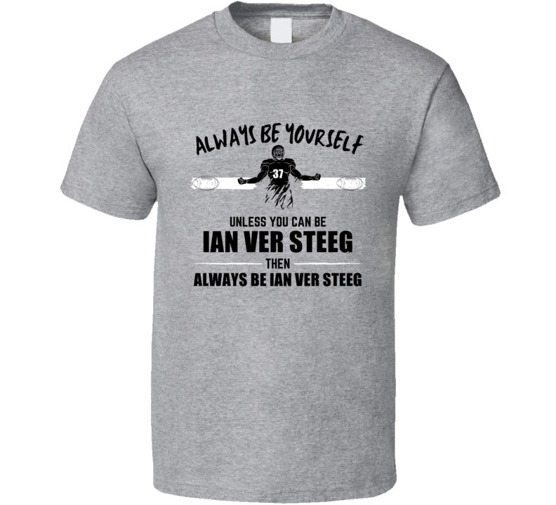 Ian Ver Steeg Always Be Yourself Wake Forest Football Fan Present Gift