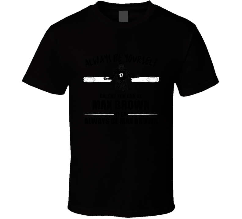 Max Brown Always Be Yourself Florida Football Fan Present Gift T Shirt