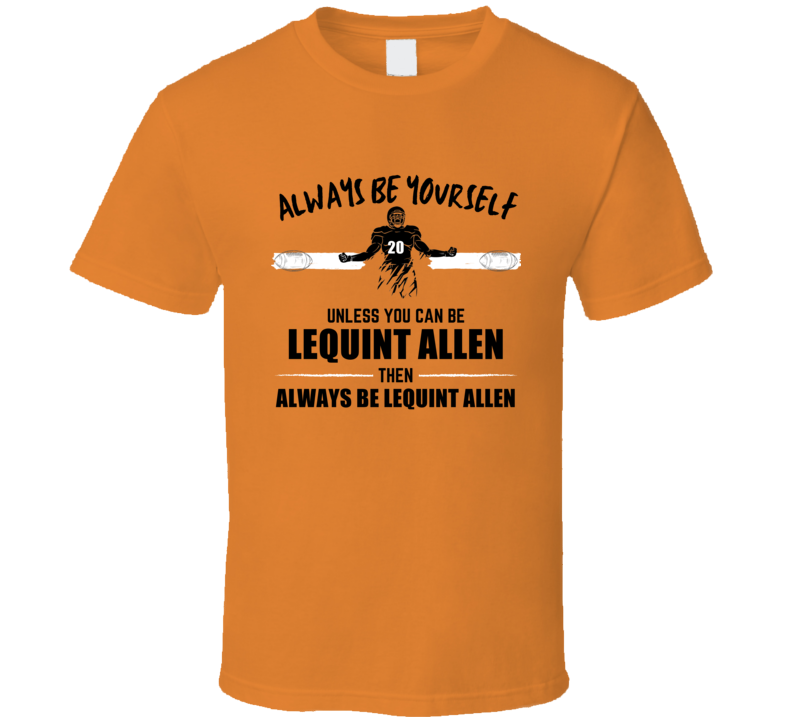 Lequint Allen Always Be Yourself Syracuse Football Fan Present Gift T 