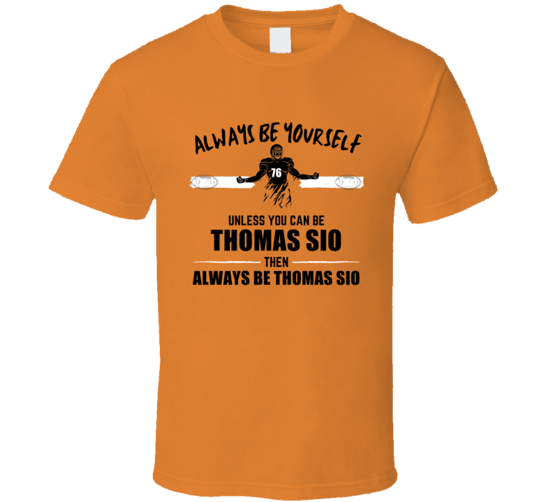 Thomas Sio Always Be Yourself Oregon State Football Fan Present Gift T