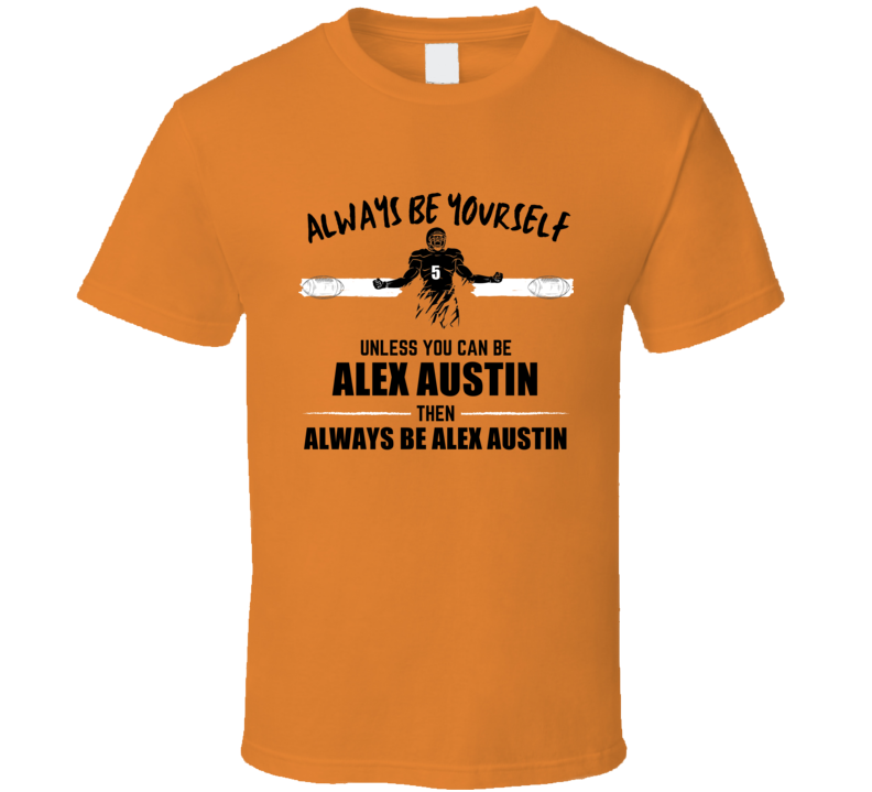 Alex Austin Always Be Yourself Oregon State Football Fan Present Gift Alex Austin Always Be Yourself Oregon State Football Fan Present Gift