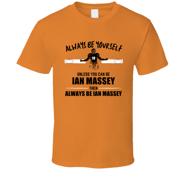 Ian Massey Always Be Yourself Oregon State Football Fan Present Gift T Ian Massey Always Be Yourself Oregon State Football Fan Present Gift T