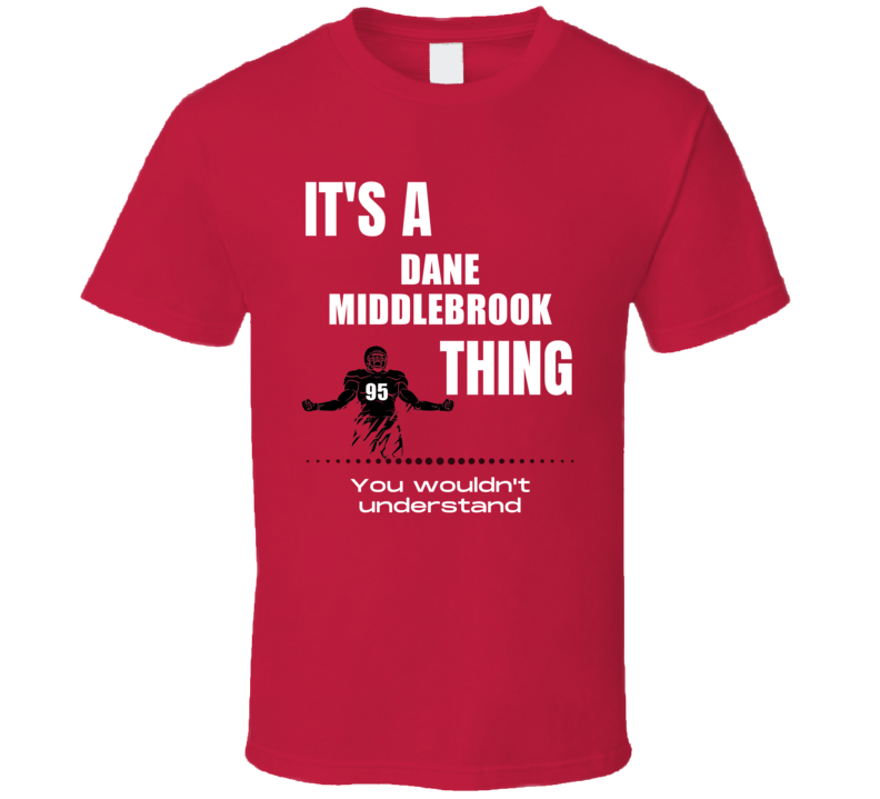 Dane Middlebrook Thing You Wouldn't Understand Ohio Football Fan Prese