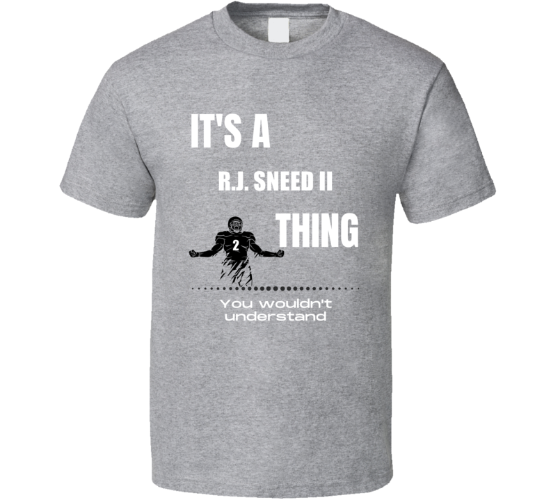 Rj Sneed Ii Thing You Wouldn't Understand Colorado Football Fan Presen