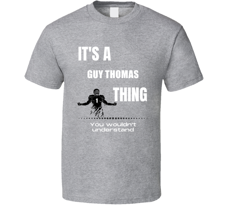 Guy Thomas Thing You Wouldn't Understand Colorado Football Fan Present Guy Thomas Thing You Wouldn't Understand Colorado Football Fan Present
