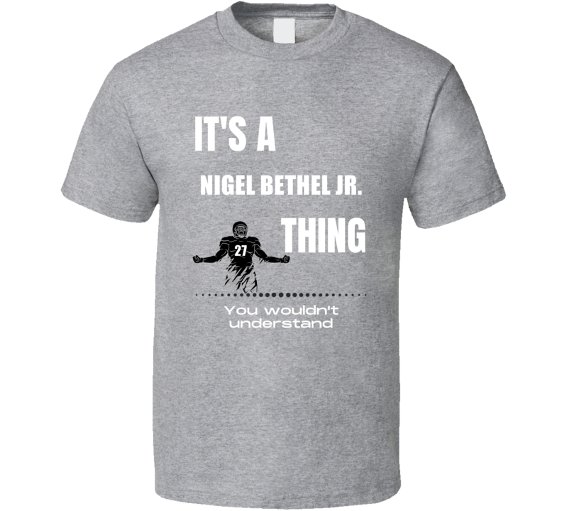 Nigel Bethel Jr Thing You Wouldn't Understand Colorado Football Fan Pr Nigel Bethel Jr Thing You Wouldn't Understand Colorado Football Fan Pr