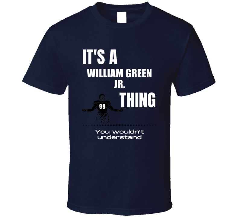 William Green Jr Thing You Wouldn't Understand Nevada Football Fan Pre William Green Jr Thing You Wouldn't Understand Nevada Football Fan Pre