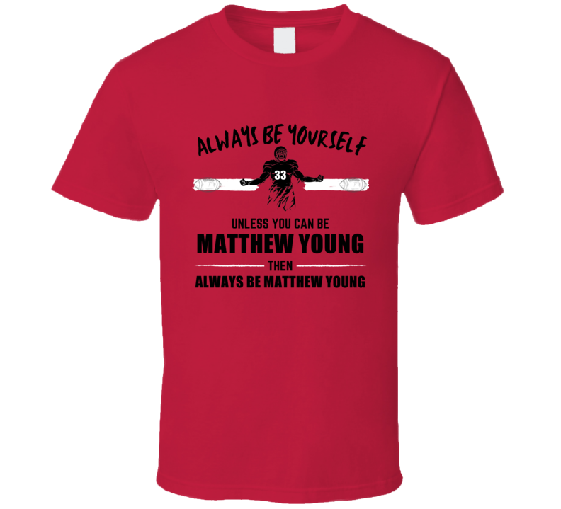 Matthew Young Always Be Yourself Texas Tech Football Fan Present Gift Matthew Young Always Be Yourself Texas Tech Football Fan Present Gift