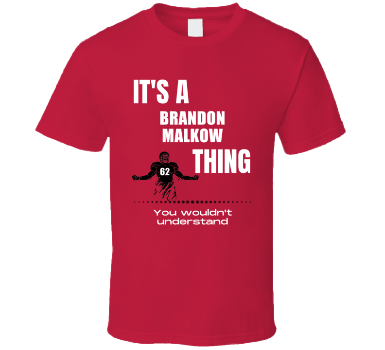 Brandon Malkow Thing You Wouldn't Understand Ball State Football Fan P Brandon Malkow Thing You Wouldn't Understand Ball State Football Fan P
