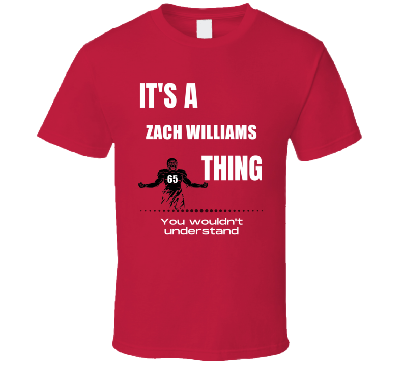 Zach Williams Thing You Wouldn't Understand Ball State Football Fan Pr Zach Williams Thing You Wouldn't Understand Ball State Football Fan Pr