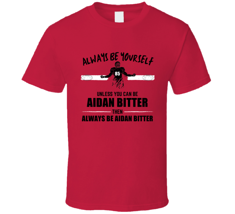 Aidan Bitter Always Be Yourself Iowa State Football Fan Present Gift T Aidan Bitter Always Be Yourself Iowa State Football Fan Present Gift T
