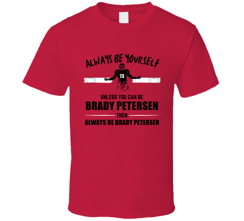 Brady Petersen Always Be Yourself Iowa State Football Fan Present Gift Brady Petersen Always Be Yourself Iowa State Football Fan Present Gift