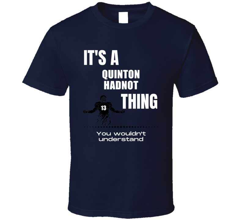 Quinton Hadnot Thing You Wouldn't Understand Utah State Football Fan P Quinton Hadnot Thing You Wouldn't Understand Utah State Football Fan P