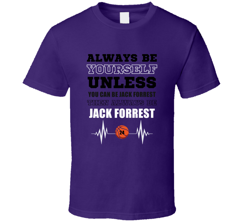 Jack Forrest Always Be Yourself Bucknell Fan Basketball Gift Funny Gam Jack Forrest Always Be Yourself Bucknell Fan Basketball Gift Funny Gam