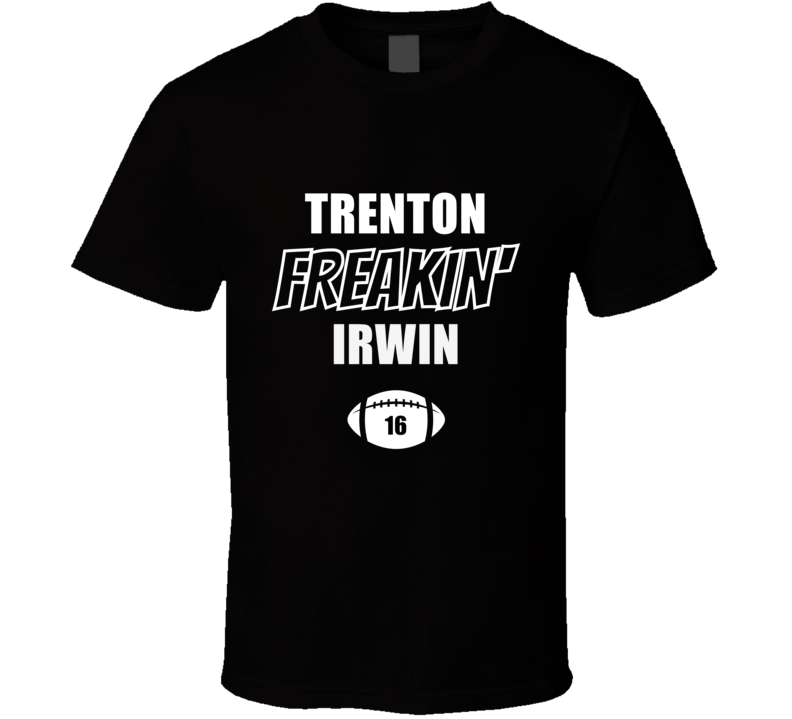 Trenton Freakin Irwin Cincinnati Football Fan Present Gift T Shirt