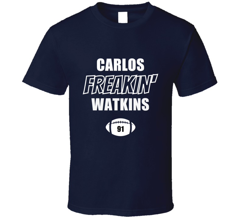 Carlos Freakin Watkins Dallas Football Fan Present Gift T Shirt Carlos Freakin Watkins Dallas Football Fan Present Gift T Shirt
