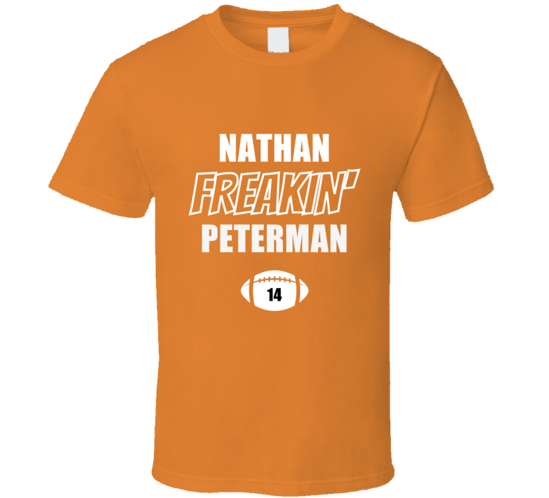 Nathan Freakin Peterman Chicago Football Fan Present Gift T Shirt Nathan Freakin Peterman Chicago Football Fan Present Gift T Shirt