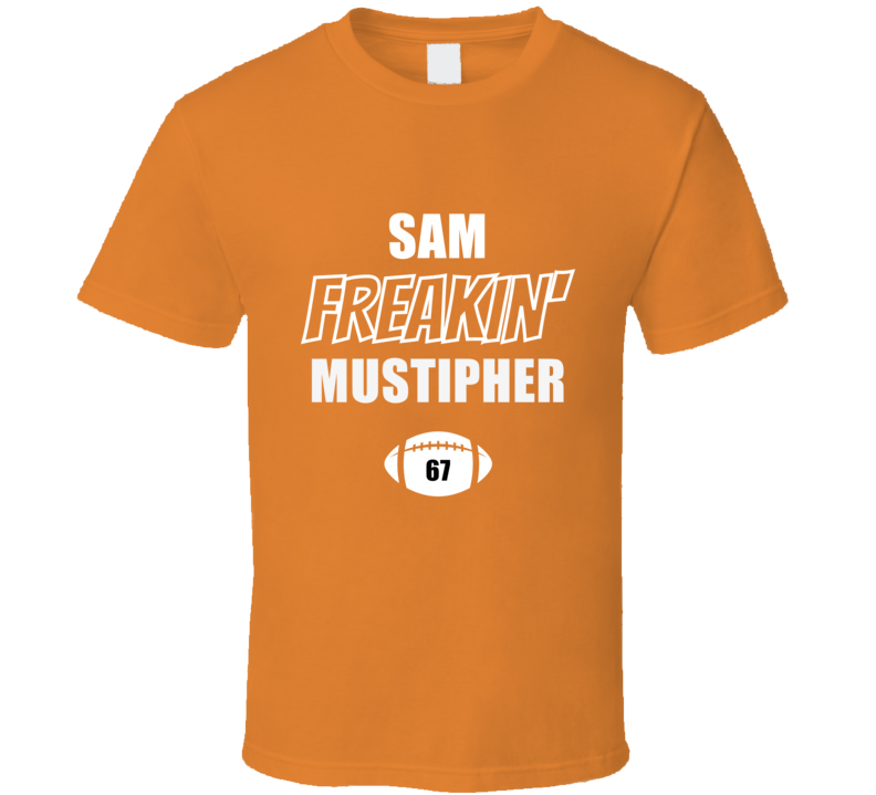 Sam Freakin Mustipher Chicago Football Fan Present Gift T Shirt Sam Freakin Mustipher Chicago Football Fan Present Gift T Shirt