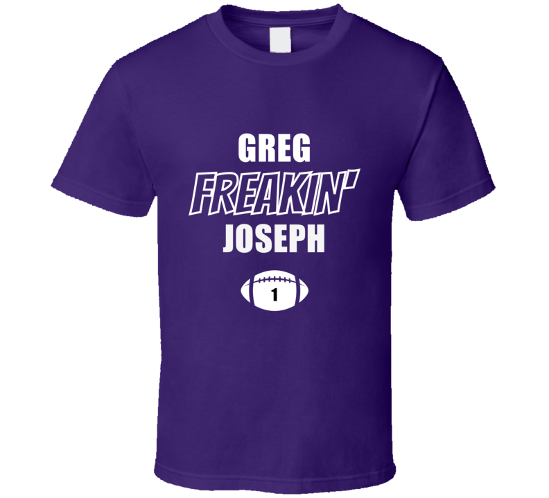 Greg Freakin Joseph Minnesota Football Fan Present Gift T Shirt Greg Freakin Joseph Minnesota Football Fan Present Gift T Shirt