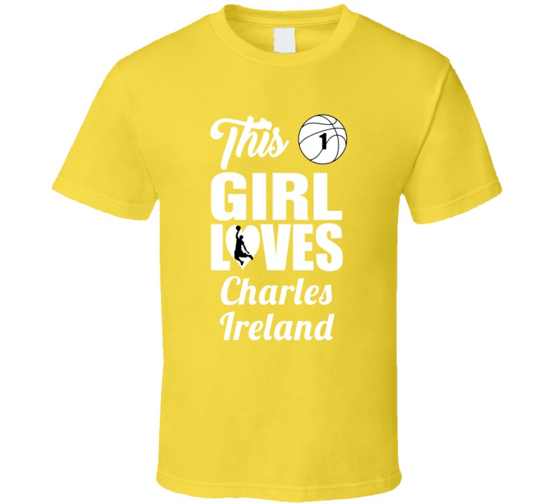 This Girl Loves Charles Ireland La Salle Basketball Fan Gift T Shirt This Girl Loves Charles Ireland La Salle Basketball Fan Gift T Shirt