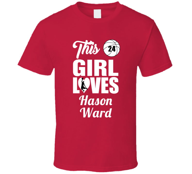 This Girl Loves Hason Ward Iowa State Basketball Fan Gift T Shirt This Girl Loves Hason Ward Iowa State Basketball Fan Gift T Shirt